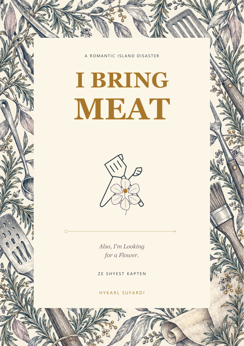 I Bring Meat: cream and gold cover bordered by flowers and cooking utensils.